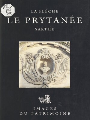 cover image of Le Prytanée (La Flèche, Sarthe)
